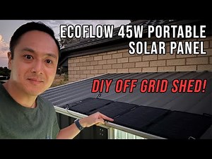 ECOFLOW 45W FOLDABLE SOLAR PANEL ON SHED ROOF!