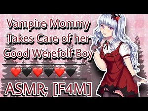 ASMR; [F4M] | Vampire Mommy🧛‍♀️ Takes Care of her Good Werewolf Boy | [Mommy] [SFW] [Flirty]
