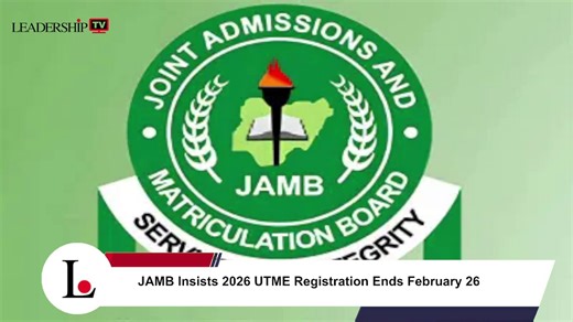 JAMB Insists 2026 UTME Registration Ends February 26 | Leadership News