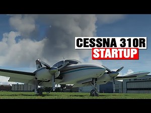 MSFS : Milviz Cessna 310R : Startup Tutorial