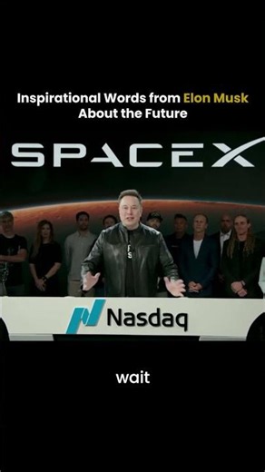 Inspirational Words from Elon Musk