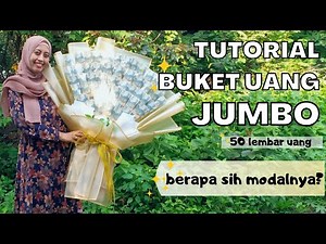TUTORIAL BUKET UANG JUMBO DAN TOTAL MODALNYA