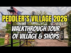 Peddler’s Village 2026 Full Walking Tour of Shops & Restaurants! Lahaska, PA