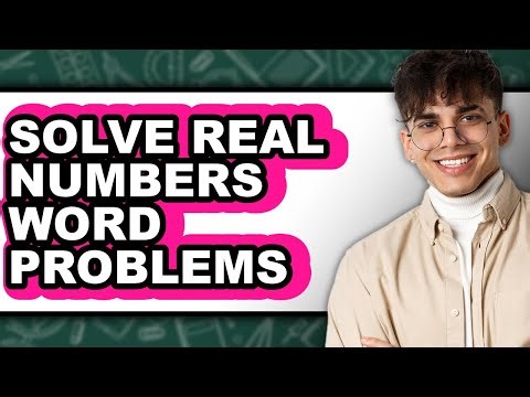 How to Solve Real Numbers Word Problems (easy Method)