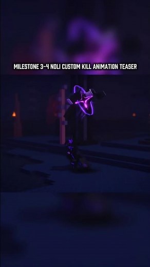 NOLI – NEW MILESTONE 3 & 4 CUSTOM KILL ANIMATION! [ FORSAKEN ]