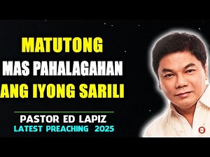 Ed Lapiz Preaching ⚡ Learn To Value Yourself ⚡