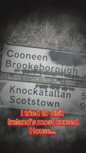Ireland's Most Haunted House: Blocked by Fallen Trees & a Creepy Sign