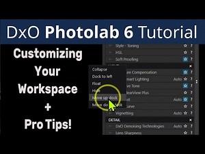 DxO Photolab 6 Tutorial: Customizing Your Workspace & Pro Tips ep.411