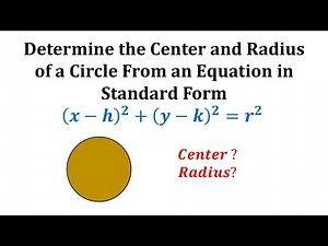 Find the Center and Radius of a Circle Given the Equation in Standard Form