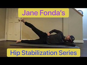Jane Fonda’s - Hip Stabilization Series
