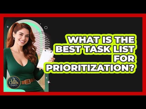 What Is The Best Task List For Prioritization? - The Life Coach Expert