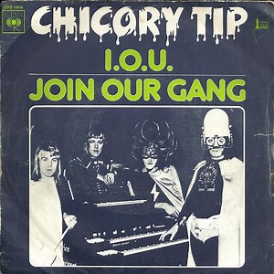 Chicory Tip - I.O.U. / Join Our Gang