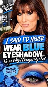 I Said I’d NEVER Wear Blue Eyeshadow… Here’s Why I Changed My Mind! | Makeup Over 40