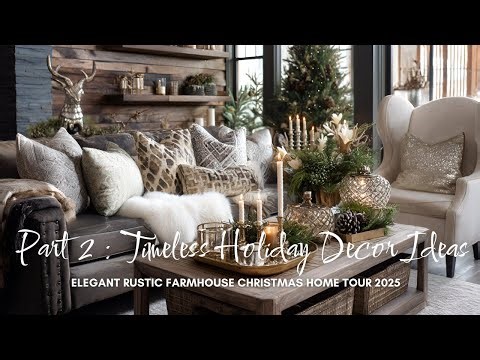 Elegant Rustic Farmhouse Christmas Home Tour 2025 | Timeless Holiday Decor Ideas#Part2