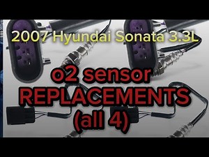 2007 Hyundai Sonata 3.3L o2 Sensor REPLACEMENT (all 4)