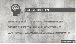 DoktorWeigl erklärt L-Tryptophan – Nahrungsergänzungsmittel gegen Depression?