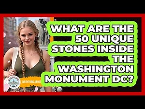 What Are The 50 Unique Stones Inside The Washington Monument DC? - Everything About Washington DC