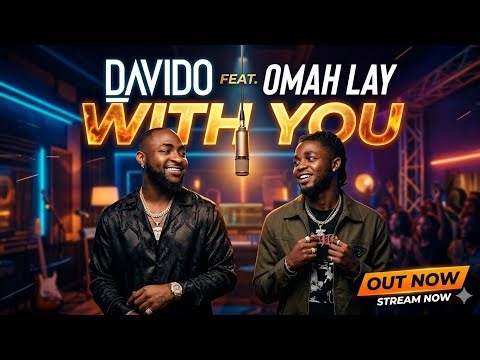 With You - Davido ft Omah lay ( Official Music Lyrics ) New Release
