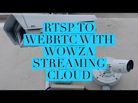 RTSP to WebRTC With Wowza Streaming Cloud