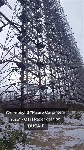 Chernobyl-2: Radar DUGA-1 y el Pajaro Carpintero