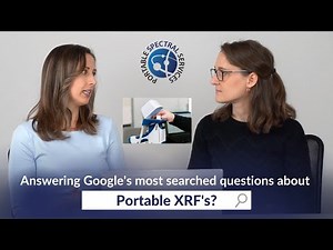 Portable XRF: Most Googled Questions Answered (X-ray fluorescence)