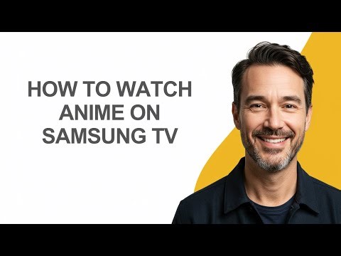 How to Watch Anime on Samsung Tv - KevinHowTo