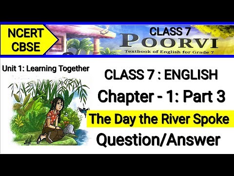 Poorvi Class 7 English | Chapter 1 The Day The River Spoke | Question Answer | Unit 1 | Ncert