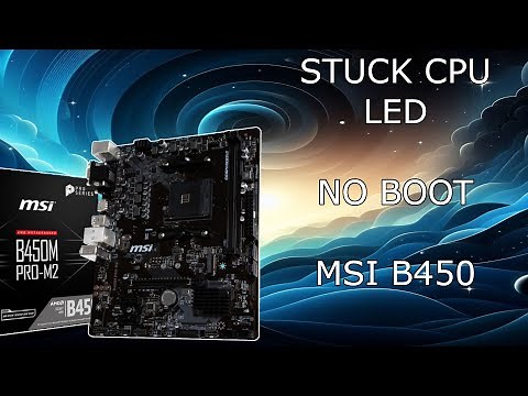 MSI no boot, stuck CPU LED || MSI B450M-PRO M2 Motherboard fix repair