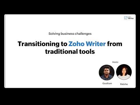 [Webinar] Solving business challenges: Handling the challenge of transitioning to Zoho Writer