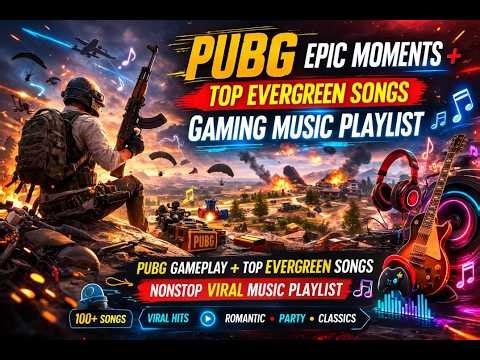 @BGMIMUSIC 🎮 PUBG Epic Gameplay + Evergreen Hit Songs | Nonstop Viral Music Playlist 🎵