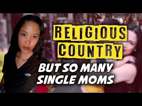 Why are there SO MANY SINGLE MOMS in the Philippines? | Filipino Culture