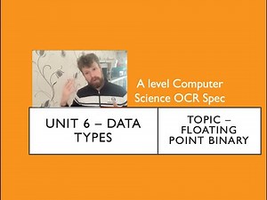 A level Computer Science OCR Unit 6 Fixed point, two's compliment and floating point binary