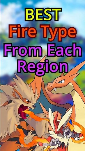 Best Fire Pokémon From Every Region — Who’s the Hottest? 🏆