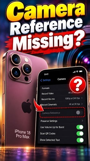 iPhone 18 Pro Max Camera Reference Not Showing? Fix It Now!
