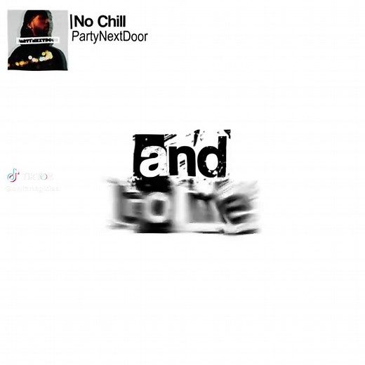 No Chill Lyrics Video by PartyNextDoor