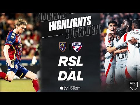Real Salt Lake vs. FC Dallas | Full Match Highlights
