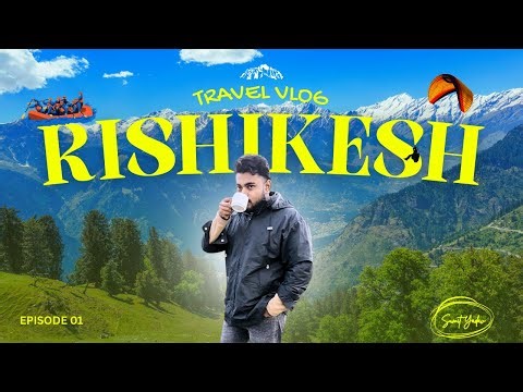 RISHIKESH Budget Trip 2025: Part 1 - Complete Travel Guide | River Rafting | Camp Stay | SUMIT YADAV