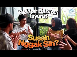 Belajar Bahasa Isyarat? Susah Nggak Sih? - Hari Bahasa Isyarat Internasional 2022