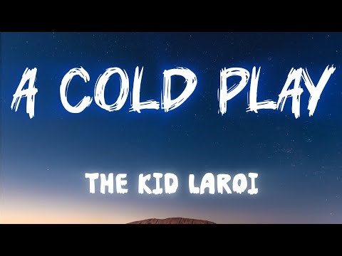The Kid LAROI – A COLD PLAY (Official Lyrics Video)