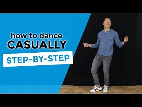 How To Dance Casually STEP-BY-STEP | Beginner's Dance Tutorial