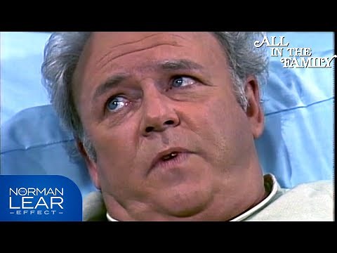 All In The Family | Archie In The Hospital | The Norman Lear Effect