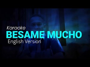 Karaoke Besame Mucho English Version