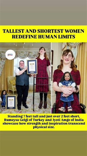TALLEST AND SHORTEST WOMEN REDEFINE HUMAN LIMITS