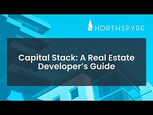 A Real Estate Developer’s Guide to the Capital Stack