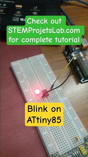 ATtiny85 Running Blink Using Arduino Uno Only as Power Source