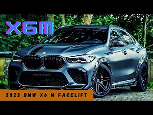 FINALLY ! 2023 BMW X6 M Facelift | REVIEW , RELEASE DATE , SPECS , PRICE, NEW 2023 BMW X6 M | NEWS