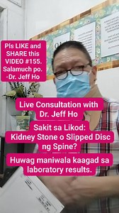 VIDEO #155. PLS VIEW, LIKE AND SHARE THIS VIDEO #155. Salamuch po. -Dr. Jeff Ho #DrJeffHo #healthtips #medicalconsultation #SYB or Share Your Blessings po #ESSeNSE #doctorsfee #compassion #SPMC #JRRMMC #magtipid #CDCM #DMSF #UIC #SMAD #Diyos #resibo #Je40 #kidneystone #slippeddisc #lowbackpain | Dr. Jeff Ho Medical Clinic