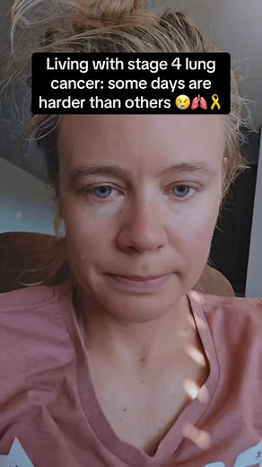 Living with Stage 4 Lung Cancer: Some Days are Harder than Others 😢