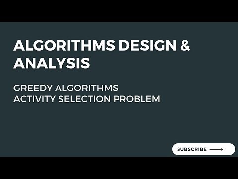 7. Activity Selection Problem - Greedy Algorithm
