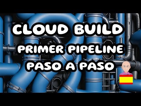 Cloud Build CI/CD desde Cero 🚀 | Tu Primer Pipeline en Google Cloud